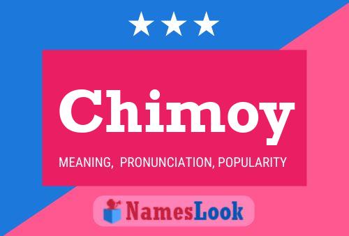 Poster del nome Chimoy