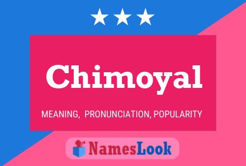 Poster del nome Chimoyal