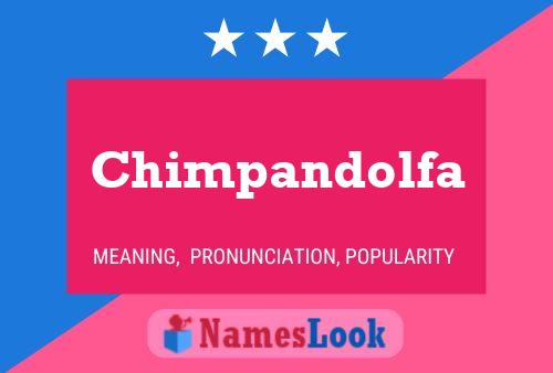 Poster del nome Chimpandolfa