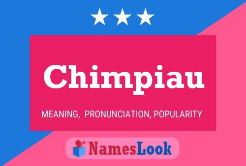 Poster del nome Chimpiau