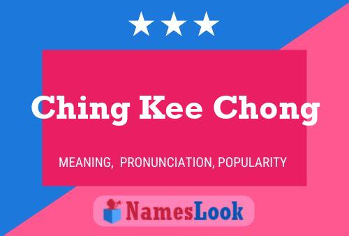 Poster del nome Ching Kee Chong