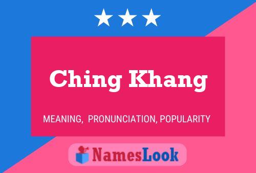 Poster del nome Ching Khang