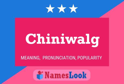 Poster del nome Chiniwalg