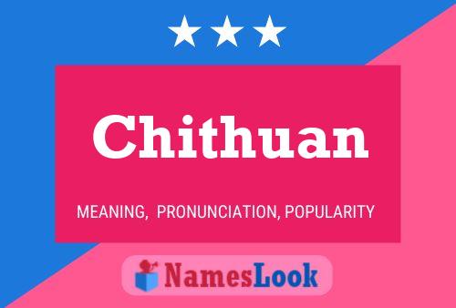 Poster del nome Chithuan