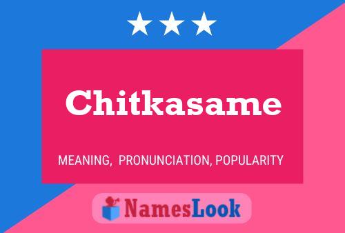 Poster del nome Chitkasame