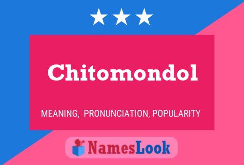 Poster del nome Chitomondol