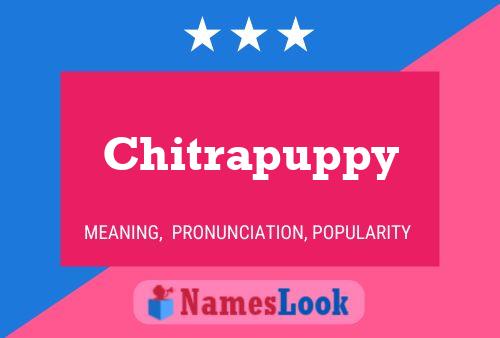 Poster del nome Chitrapuppy