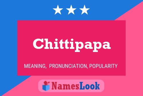 Poster del nome Chittipapa