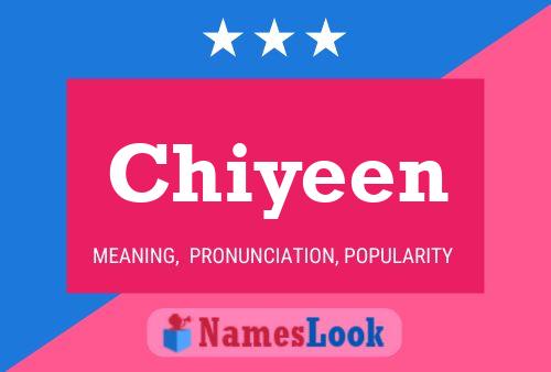 Poster del nome Chiyeen