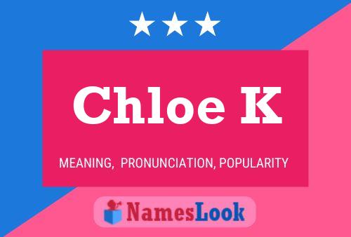 Poster del nome Chloe K