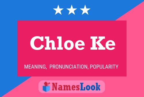 Poster del nome Chloe Ke