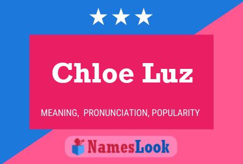 Poster del nome Chloe Luz