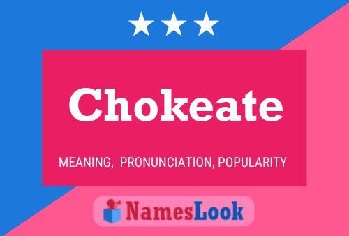 Poster del nome Chokeate