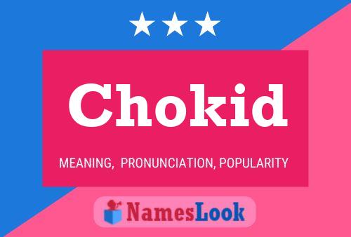 Poster del nome Chokid