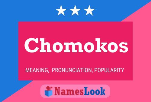 Poster del nome Chomokos