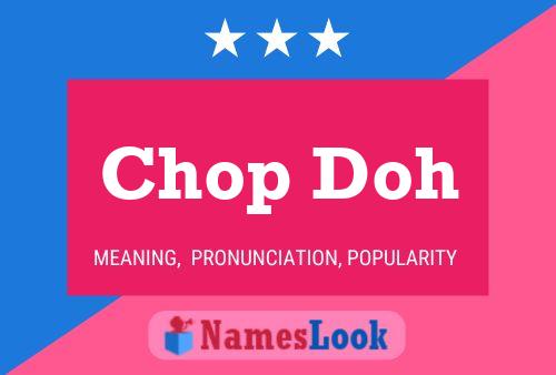 Poster del nome Chop Doh