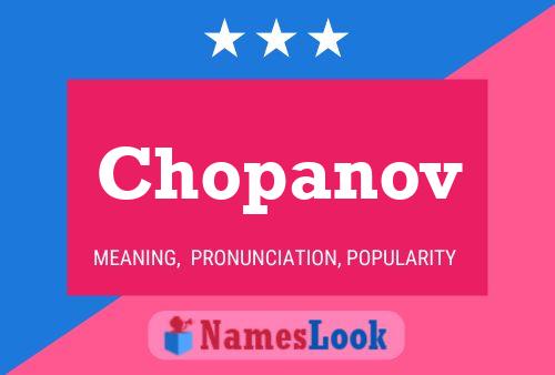 Poster del nome Chopanov