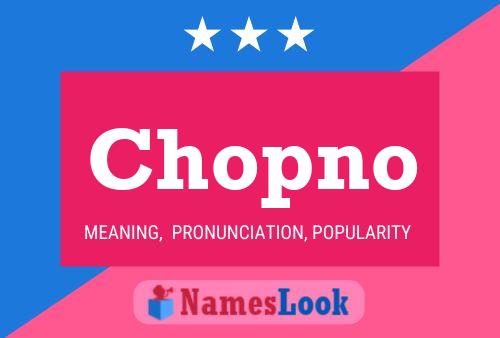 Poster del nome Chopno