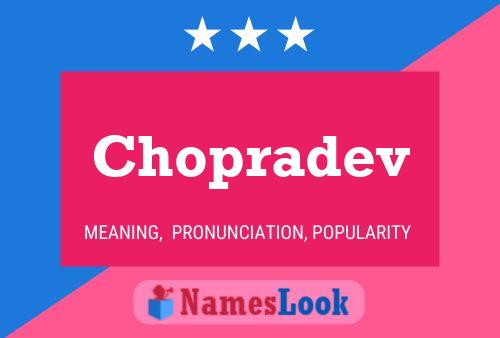 Poster del nome Chopradev