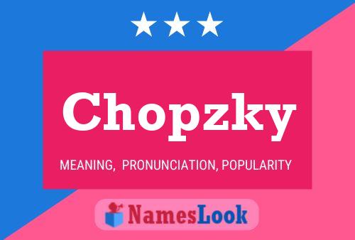 Poster del nome Chopzky