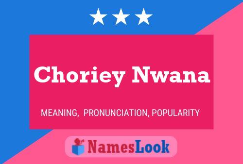 Poster del nome Choriey Nwana