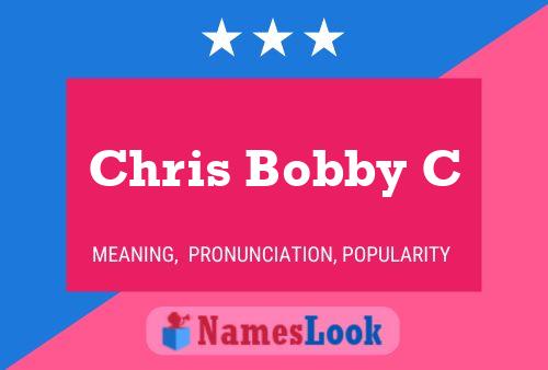 Poster del nome Chris Bobby C