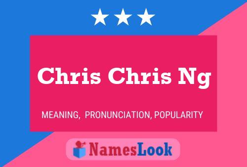 Poster del nome Chris Chris Ng