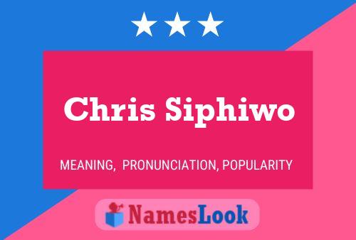 Poster del nome Chris Siphiwo