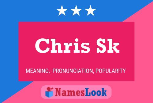 Poster del nome Chris Sk