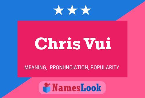 Poster del nome Chris Vui