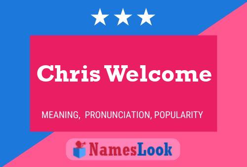 Poster del nome Chris Welcome