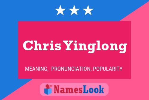 Poster del nome Chris Yinglong