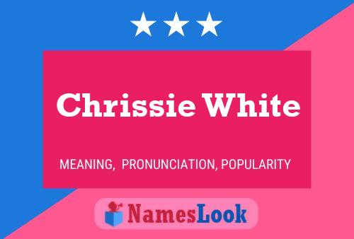 Poster del nome Chrissie White