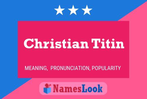 Poster del nome Christian Titin