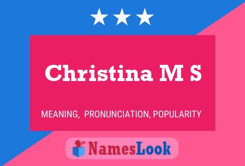 Poster del nome Christina M S