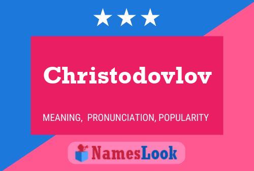 Poster del nome Christodovlov