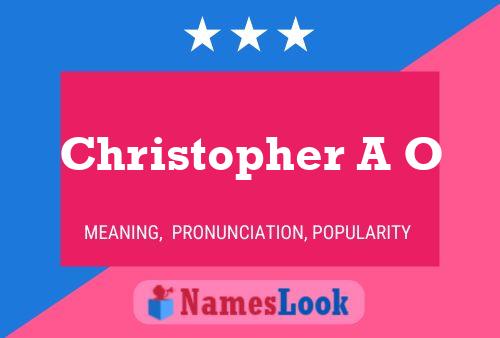 Poster del nome Christopher A O