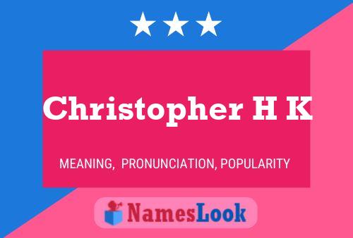 Poster del nome Christopher H K