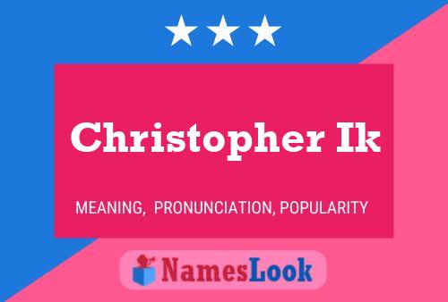 Poster del nome Christopher Ik