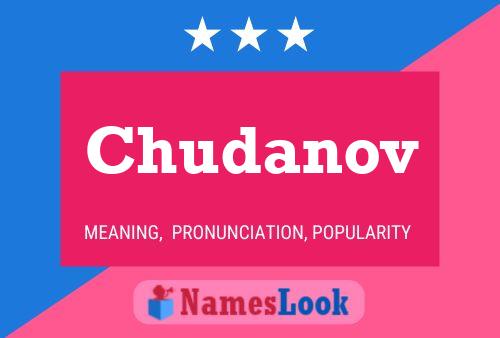 Poster del nome Chudanov