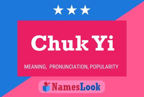 Poster del nome Chuk Yi