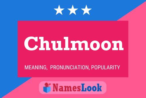 Poster del nome Chulmoon