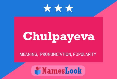 Poster del nome Chulpayeva