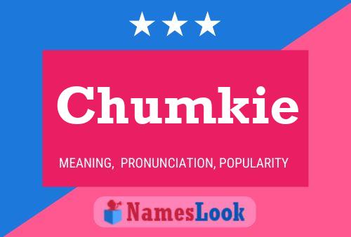 Poster del nome Chumkie