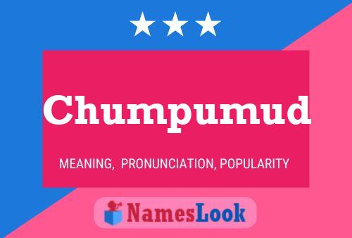 Poster del nome Chumpumud