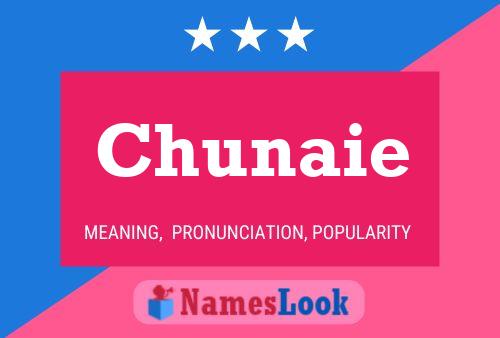 Poster del nome Chunaie