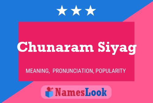 Poster del nome Chunaram Siyag