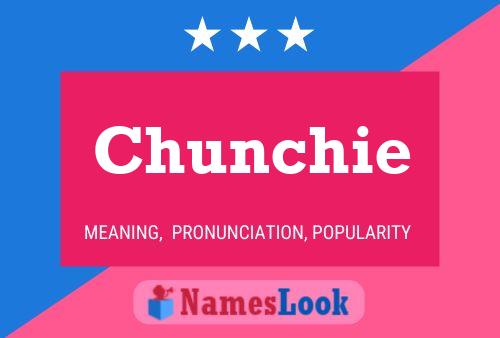 Poster del nome Chunchie