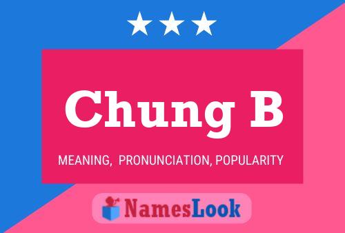 Poster del nome Chung B