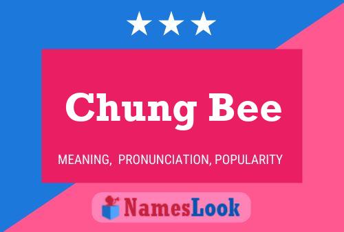 Poster del nome Chung Bee